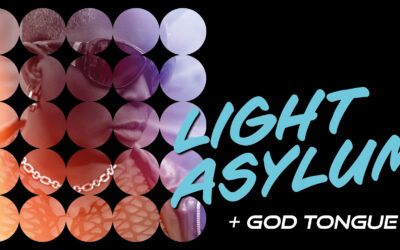 LIGHT ASYLUM + God Tongue