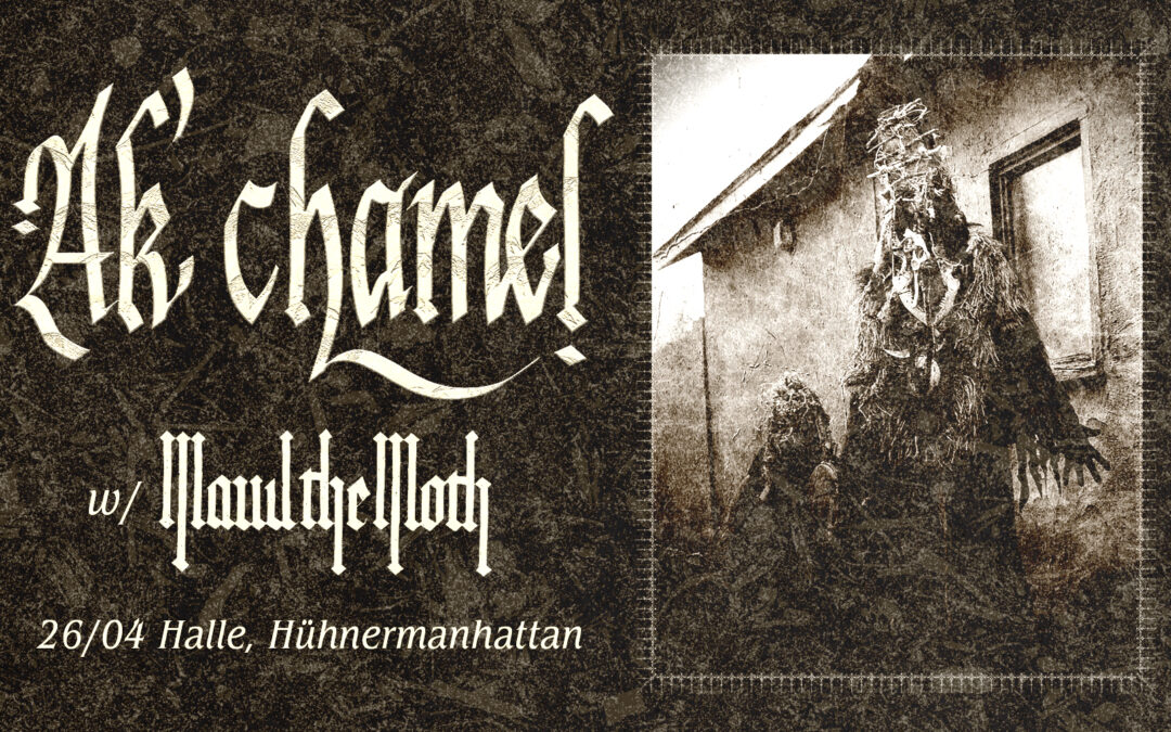 Ak’chamel (US) & Maud The Moth (ES)