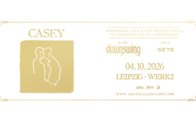 Casey – 10th Anniversary Tour for ‚Love Is Not Enough‘