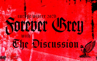Forever Grey (US) + The Discussion (US)