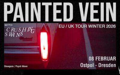 Painted Vein (US) + Crushing Swans // Psych Wave – Dreampop – Shoegaze